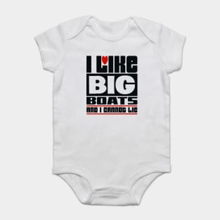 I like big boats and I cannot lie Baby Bodysuit